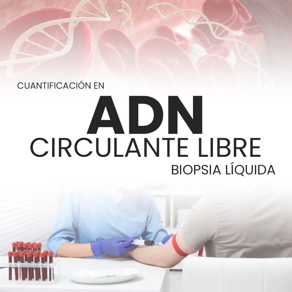 Cuantificación de ADN circulante libre (Biopsia líquida)