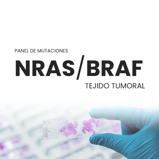 [NRASBRAF-PRI-40-10] Panel de mutaciones NRAS/BRAF (Tejido tumoral)